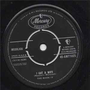 The Mark IV - I Got A Wife FLAC