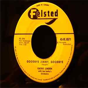 Kathy Linden With Joe Leahy's Orchestra - Goodbye Jimmy, Goodbye / Heartaches At Sweet Sixteen FLAC