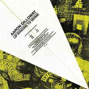 Aaron Dilloway - Lip Syncing To Verme FLAC