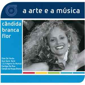Cândida Branca Flor - A Arte e a Música FLAC