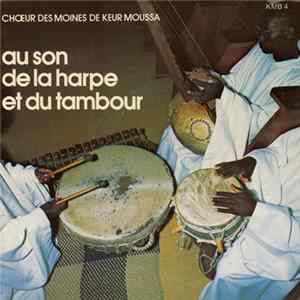 Moines Du Prieuré De Keur Moussa - Au Son De La Harpe Et Du Tambour FLAC