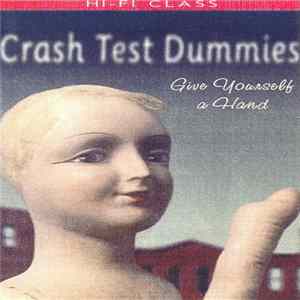 Crash Test Dummies - Give Yourself A Hand FLAC