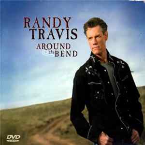 Randy Travis - Around The Bend FLAC