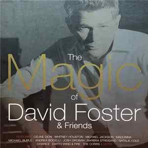 David Foster - The Magic Of David Foster & Friends FLAC