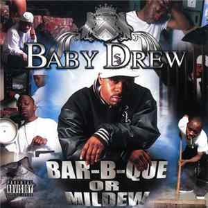 Baby Drew - Bar-B-Que Or Mildew FLAC