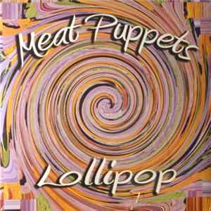 Meat Puppets - Lollipop FLAC