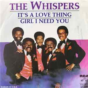The Whispers - It’s A Love Thing / Girl I Need You FLAC