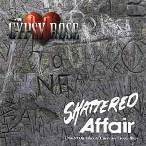 Gypsy Rose - Shattered Affair - 1986-1989 Roots and Early Days FLAC