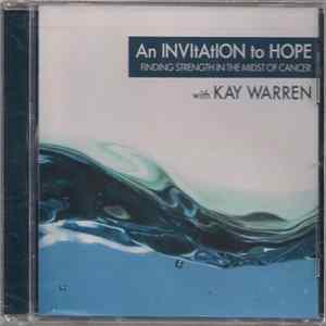 Kay Warren - An Invitation To Hope (Finding Strength In The Midst Of Cancer) FLAC