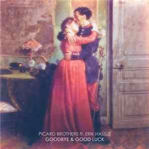Picard Brothers Ft. Erik Hassle - Goodbye & Good Luck FLAC