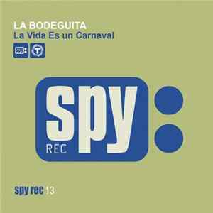 La Bodeguita - La Vida Es Un Carnaval FLAC