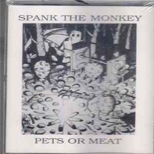 Spank The Monkey - Pets or Meat FLAC