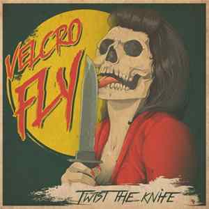 Velcro Fly - Twist The Knife FLAC