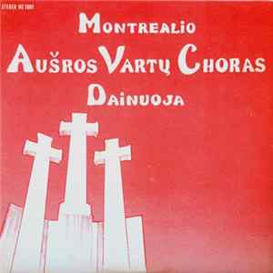 Montrealio Ausros Vartu Choras Dainuoja - Ausros Vartu Choras FLAC