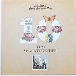 Peter, Paul And Mary - The Best Of Peter, Paul And Mary: (Ten) Years Together FLAC