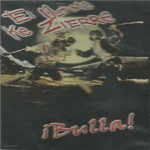 El Último Ke Zierre - ¡Bulla! FLAC