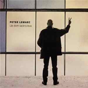 Peter LeMarc - Låt Dom Vackra Leva FLAC
