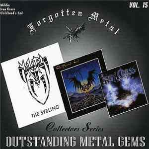 Militia / Iron Cross / Childhood's End - Forgotten Metal Collector's Series (Outstanding Metal Gems Vol. 15) FLAC