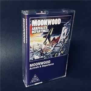 Moonwood - Arrivals & Departures FLAC