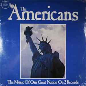 Various - The Americans: The Music Of Our Great Nation On 2 Records FLAC