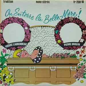 Pierre Laurendeau, Pierre Drouin - On Enterre La Belle-Mère! FLAC