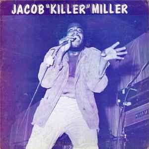 Jacob Miller - Jacob "Killer" Miller FLAC