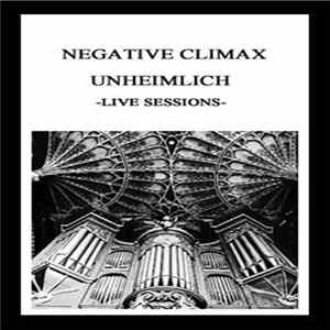 Negative Climax - Unheimlich FLAC