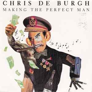 Chris De Burgh - Making The Perfect Man FLAC