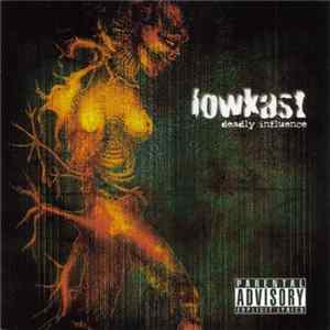 Lowkast - Deadly Influence FLAC