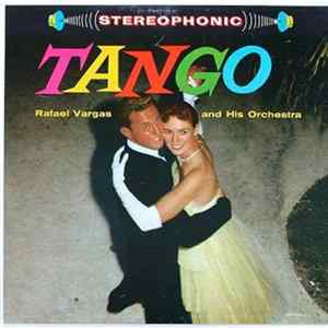 Rafael Vargas And His Orchestra - Tango FLAC