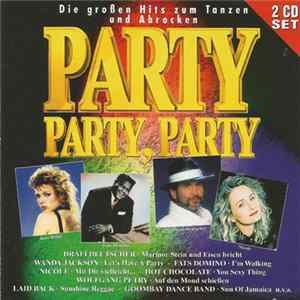 Various - Party, Party, Party - Die Großen Hits Zum Tanzen Und Abrocken FLAC