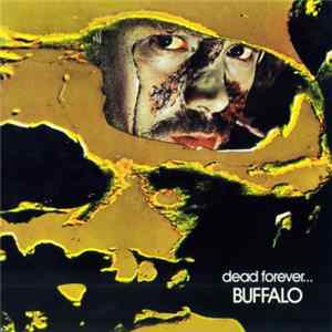 Buffalo - Dead Forever... FLAC
