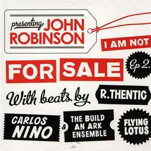 John Robinson - I Am Not For Sale EP 2. FLAC