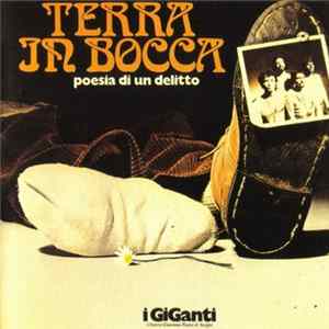 I Giganti - Terra In Bocca (Poesia Di Un Delitto) FLAC