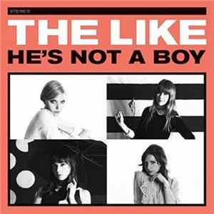 The Like - He's Not A Boy FLAC