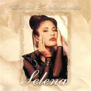 Selena - All My Hits - Todos Mis Exitos FLAC