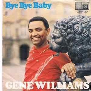 Gene Williams - Bye Bye Baby FLAC