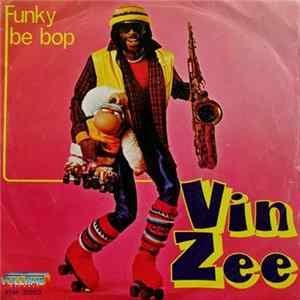 Vin Zee - Funky Be Bop FLAC