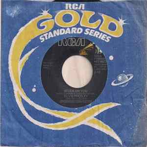 Elvis Presley With The Jordanaires - Stuck On You / Fame And Fortune FLAC