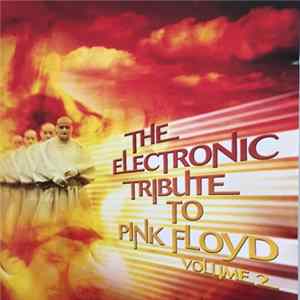 Various - The Electronic Tribute To Pink Floyd (Volume 2) FLAC