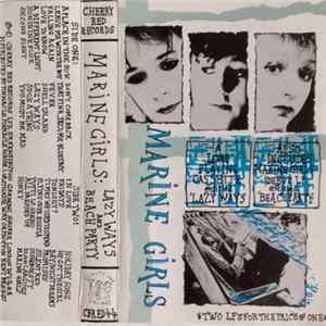 Marine Girls - Lazy Ways / Beach Party FLAC