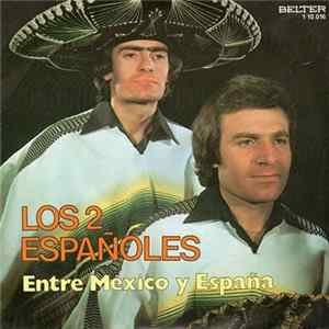 Los 2 Españoles - Entre México Y España FLAC