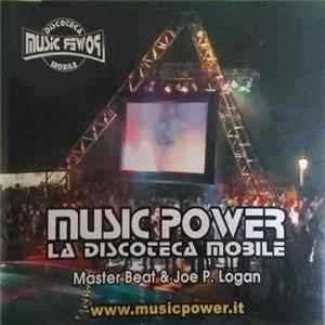 Master Beat, Joe P. Logan - Music Power - La Discoteca Mobile FLAC