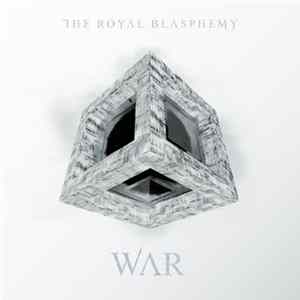 The Royal Blasphemy - WAR FLAC
