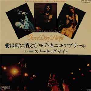 Three Dog Night - Til The World Ends / Yo Te Quiero Hablar (Take You Down) FLAC
