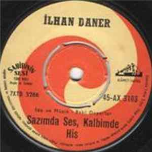 İlhan Daner - Şoförlerin Çilesi / Sazımda Ses, Kalbimde His FLAC