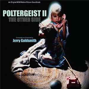 Jerry Goldsmith - Poltergeist II: The Other Side (Original Motion Picture Soundtrack) FLAC
