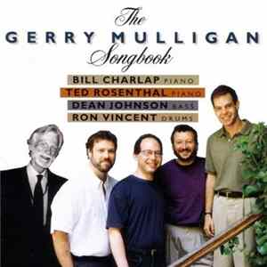 Bill Charlap, Ted Rosenthal, Dean Johnson , Ron Vincent - The Gerry Mulligan Songbook FLAC