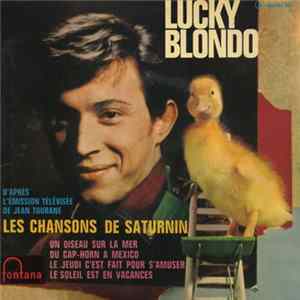 Lucky Blondo - Les Chansons De Saturnin FLAC