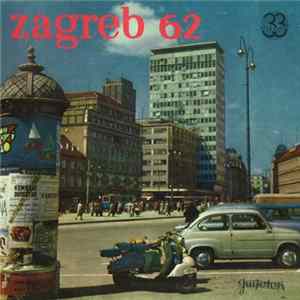 Various - Zagreb 62 Ploča 1 FLAC